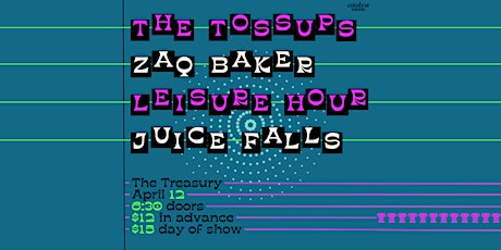 Juice Falls with Leisure Hour, Zaq Baker and The Tossups