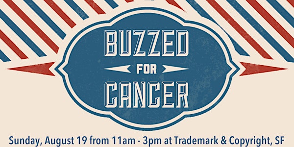 Buzzed For Cancer
