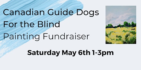 "Canadian Guide Dogs For the Blind" Painting Fundraiser