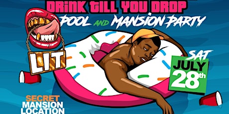 PROJECT X "Wasted Edition" B.Y.O.B Drink till you Drop Pool and Mansion Party primary image