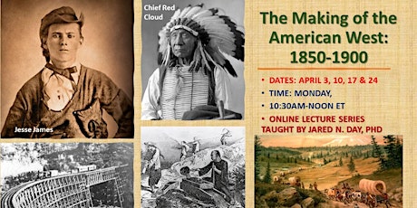 The Making of the American West: 1850-1900