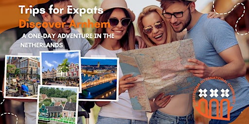 Trips for expats: Discover Arnhem-A One-Day Adventure in The Netherlands