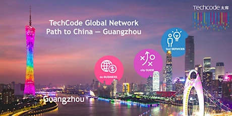 Techcode Global Networking Program -- Path to China [Guangzhou] primary image