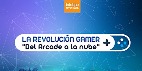 Imagen principal de La Revolución Gamer: “Del Arcade a la Nube”