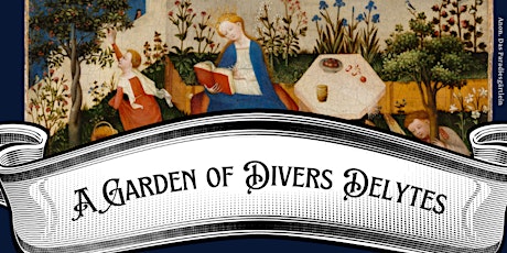 CRSP Presents "A Garden of Divers Delytes"