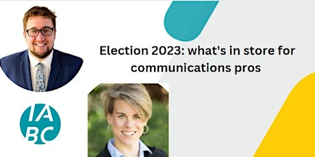 Imagen principal de IABC Aotearoa April Event - 2023 Election