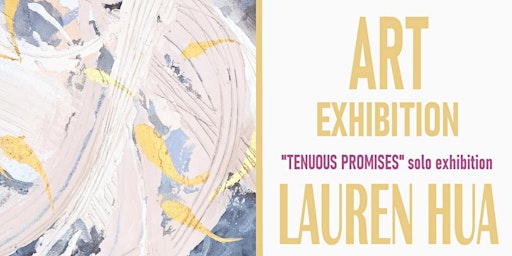 "Tenuous Promises" Free Art Exhibition