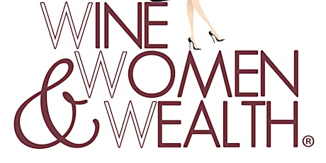 Wine, Women & Wealth - Treasure Valley