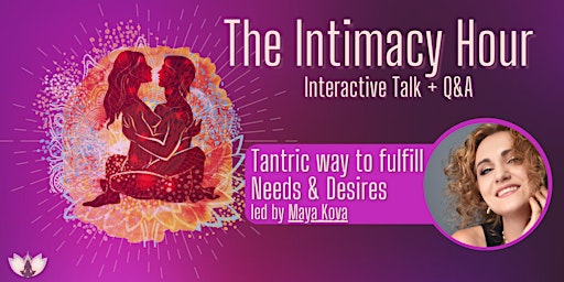 The Intimacy Hour - Tantric way to fulfill needs & desires