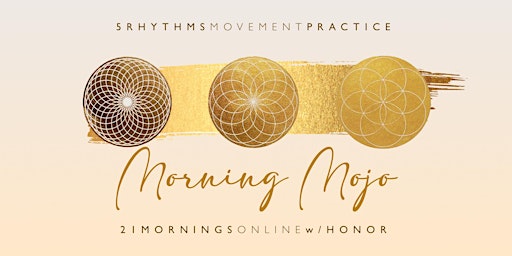 Imagen principal de Morning Mojo: 21 Day Online Movement Intensive: 5Rhythms