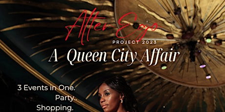 A Queen City Affair Hosted by CLT Alter Ego Project