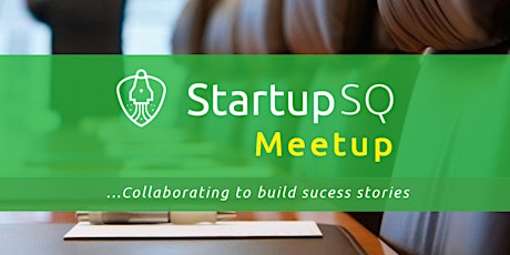 StartupSQ Meetup 1 primary image