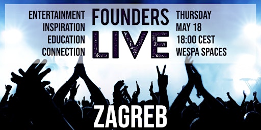 Founders Live Zagreb