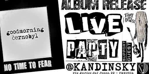 Good Morning Cernobyl album-release-live-party "NO TIME TO FEAR"
