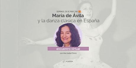 Imagen principal de María de Ávila  y la danza clásica en España