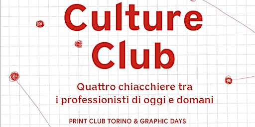 Culture Club | Quattro chiacchiere tra i professionisti di oggi e domani