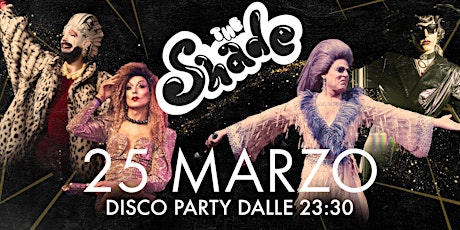 The Shade //  Show + Disco // 25 Marzo