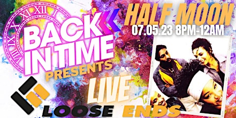BACK IN TIME PRESENTS A NIGHT WITH SOUL LEGENDS LOOSE ENDS