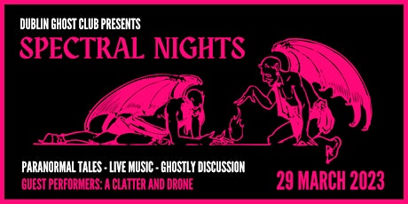 Dublin Ghost Club presents Spectral Nights #1