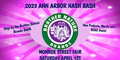 ANN ARBOR HASH BASH  BROTHER NATURE BRANDS EVENT