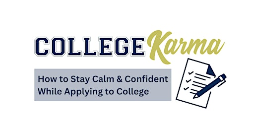 Staying Calm & Confident While Applying to College