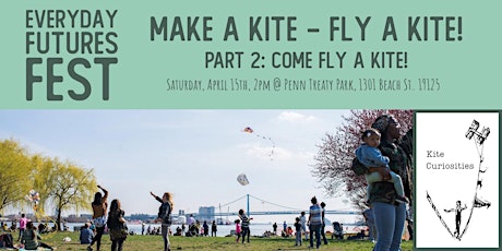Make a Kite - Fly a Kite! at Penn Treaty Park