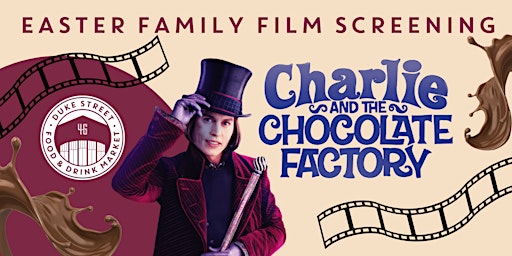 Duke Street Market Family Film Screening: Charlie and the Chocolate Factory