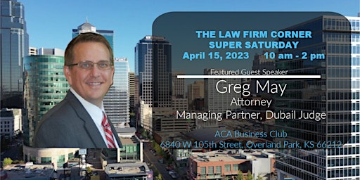 The Law Firm Corner - with Attorney &  Managing Partner, Mr. Greg May