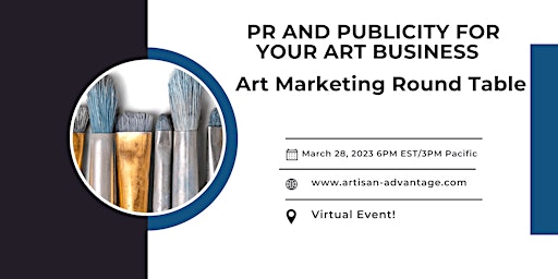 Art Marketing Roundtable - PR and Publicity for Your Art Business