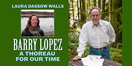 Barry Lopez: A Thoreau for Our Time