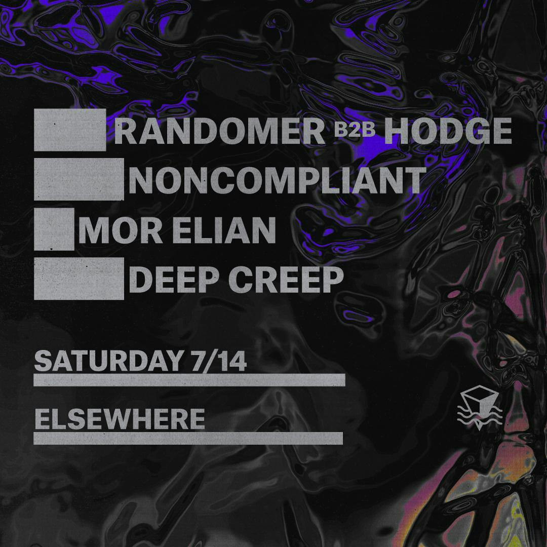 Randomer, Hodge, Noncompliant, Mor Elian, Deep Creep