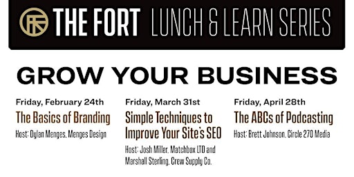 Improve Your Site's SEO, A Grow Your Business Lunch & Learn at The Fort