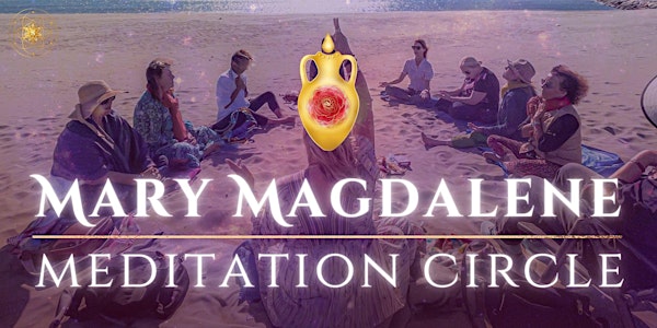 Free Mary Magdalene Meditation Circle-Santa Barbara