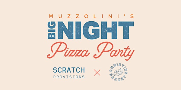 Big Night - Pizza Party at Christies Il Secondo