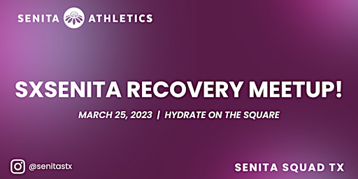 SXSenita Recovery Meetup! - Senita Squad TX