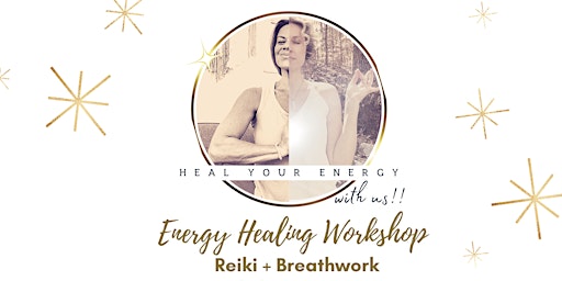 Heal Your Energy With Us - Reiki + Breathwork Workshop
