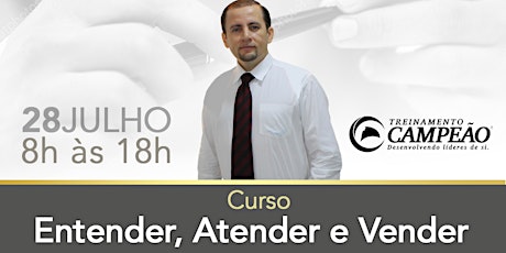 Imagem principal do evento IV turma do Curso: Entender, Atender & Vender.