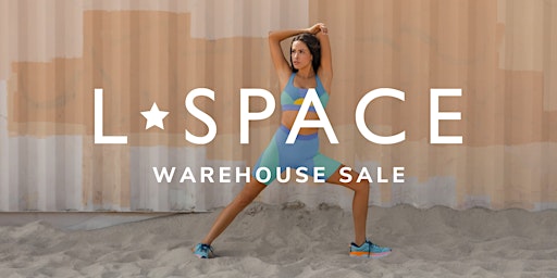 L*SPACE Warehouse Sale - Santa Ana, CA