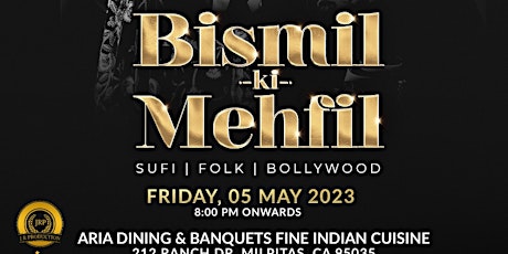 Bismil Ki Mehfil Live In Bay Area