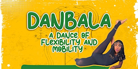 Workshop | Danbala Dance of Flexibility & Mobility