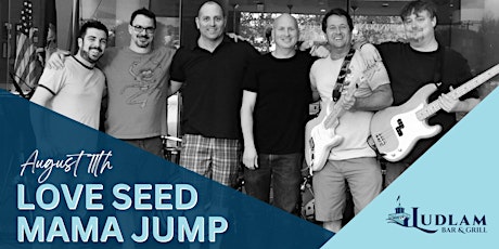 Love Seed Mama Jump at The Ludlam: August