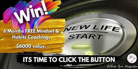 WIN 6 Months FREE Mindset & Habits Coaching Valued at $6000