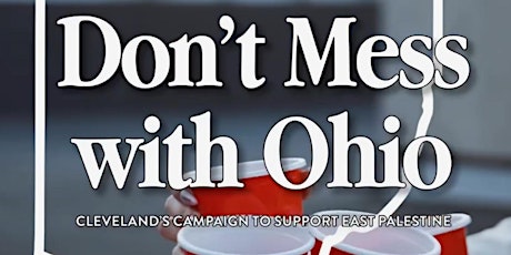 DON'T MESS WITH OHIO | A Fundraiser for East Palestine