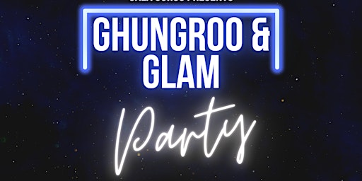 Ghungroo & Glam Party