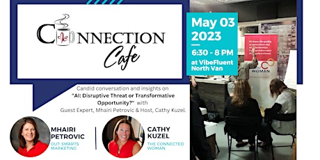 AI: Disruptive Threat or Transformative Opportunity?"  - Connection Café