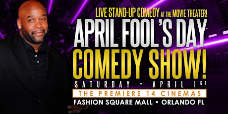 LIVE COMEDY at the MOVIE THEATER??? The April Fool's Day Comedy Show!