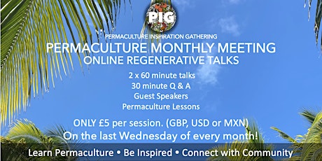 Permaculture Monthly Meeting - PIG