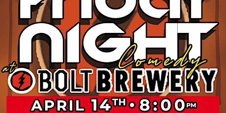 Friday Night Comedy at La Mesa's Bolt Brewery, April 14th,8:00pm