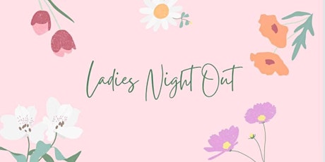 Ladies Night | Spring Edition