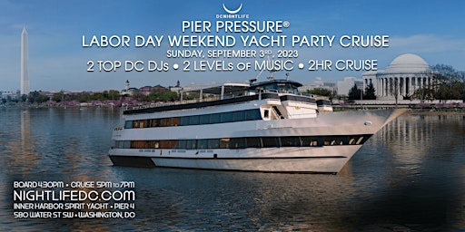 DC Labor Day Weekend Pier Pressure Yacht Party Cruise primary image